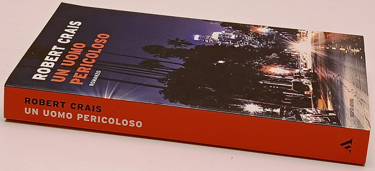 Un uomo pericoloso - Robert Crais - Mondadori - 1a ed. - ZFS290