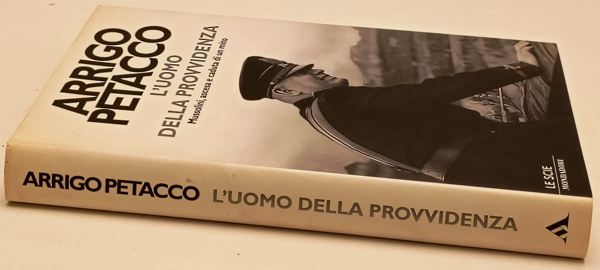 L'uomo della provvidenza Mussolini - Arrigo Petacco - Mondadori - 1a ed.- ZFS294