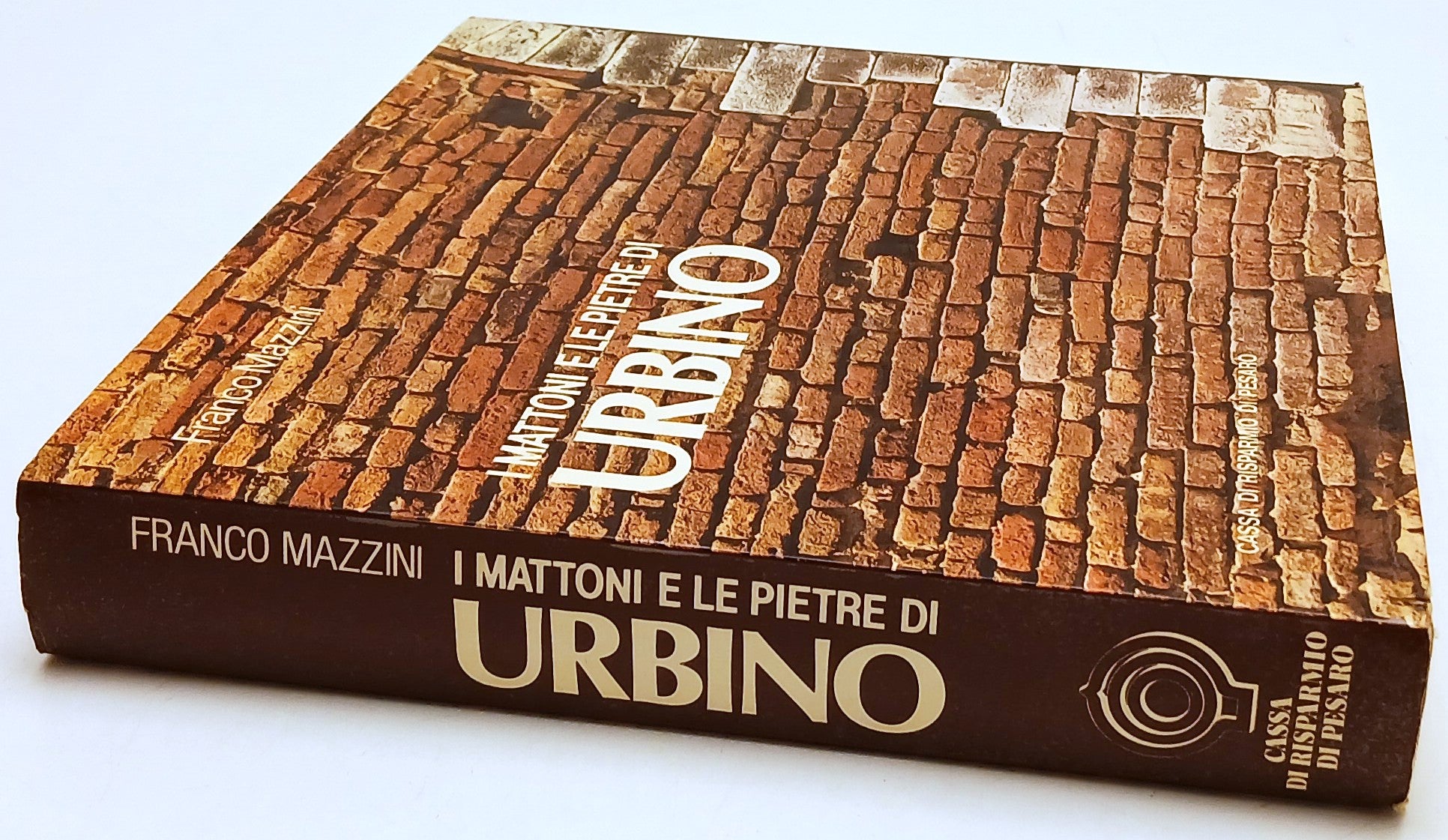 I mattoni e le pietre di Urbino - Franco Mazzini - Cassa Risparmio Pesaro- YFS81