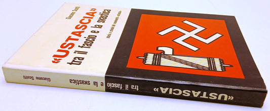 Ustascia tra il fascio e la svastica - Giacomo Scotti- Incontri- 1a  ed.- ZFS127