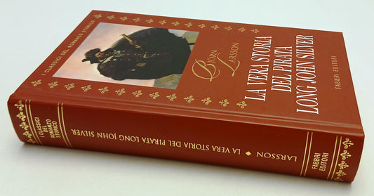 LN- LA VERA STORIA DEL PIRATA LONG JOHN SILVER - BJORN LARSSON- FABBRI- C- ZFS38