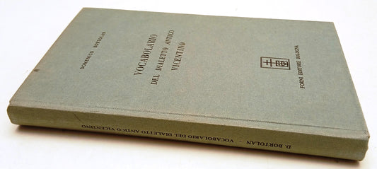 LZ- VOCABOLARIO DEL DIALETTO ANTICO VICENTINO- BORTOLAN- FORNI--- 1969- C- ZFS71