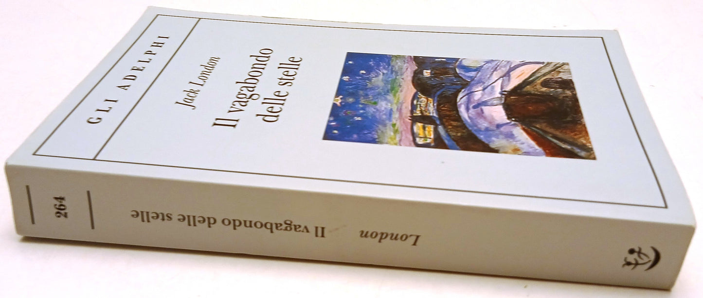 Il vagabondo delle stelle - Jack London - Gli Adelphi - XFS