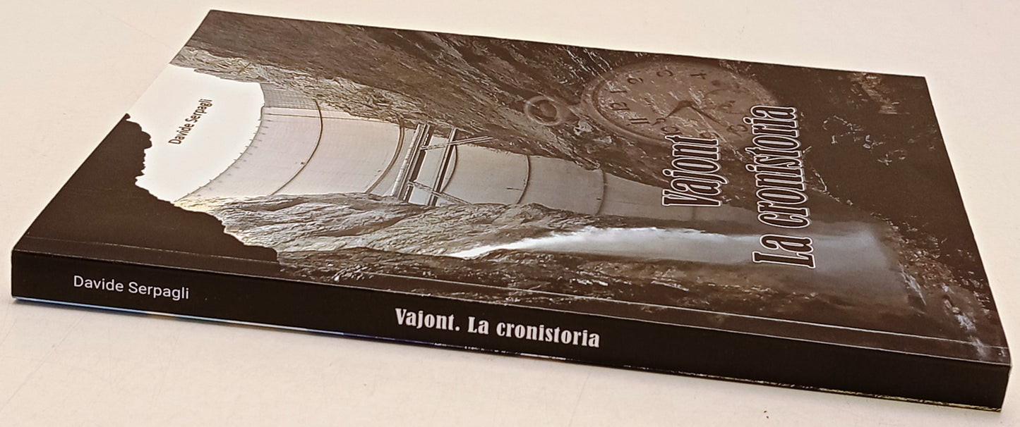 Vajont La Cronistoria - Davide Serpagli - 1a ed. - YFS503