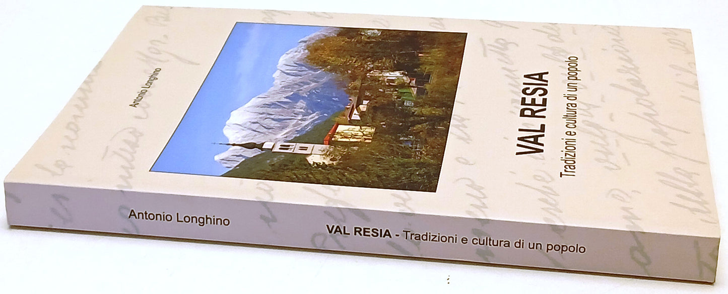Val Resia Tradizioni e cultura di un popolo - Antonio Longhino - Udine - ZFS238