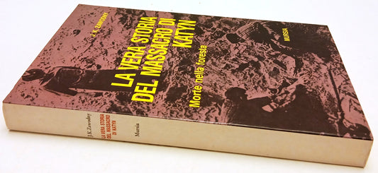 La vera storia del massacro di Katyn - J. K. Zawodny - Mursia - 1a ed. - ZFS139