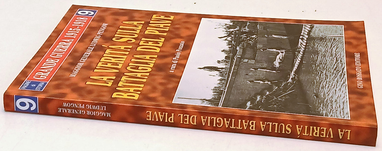 La verita' sulla Battaglia del Piave- Pengow- Gino Rossato Grande Guerra- ZFS151