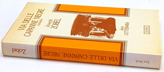 Via delle Capanne Negre - Joseph Zobel - Jaca Book Letteraria - 1a ed. - XFS