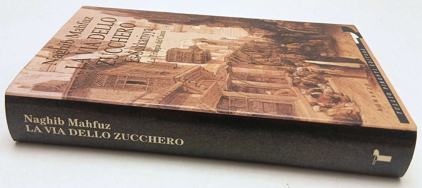 La via dello zucchero Trilogia del Cairo- Naghib Mahfuz- Pironti- 1a ed.- ZFS276