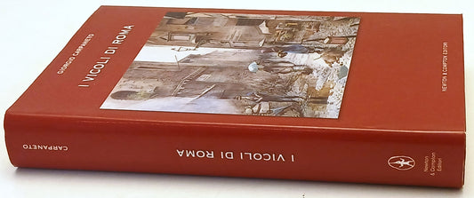 I vicoli di Roma - Giorgio Carpaneto - Newton & Compton - 1a ed. - ZFS242