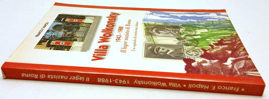 Villa Wolkonsky 1943-1988 Lager nazista Roma - Franco F. Napoli - Europa- ZFS206