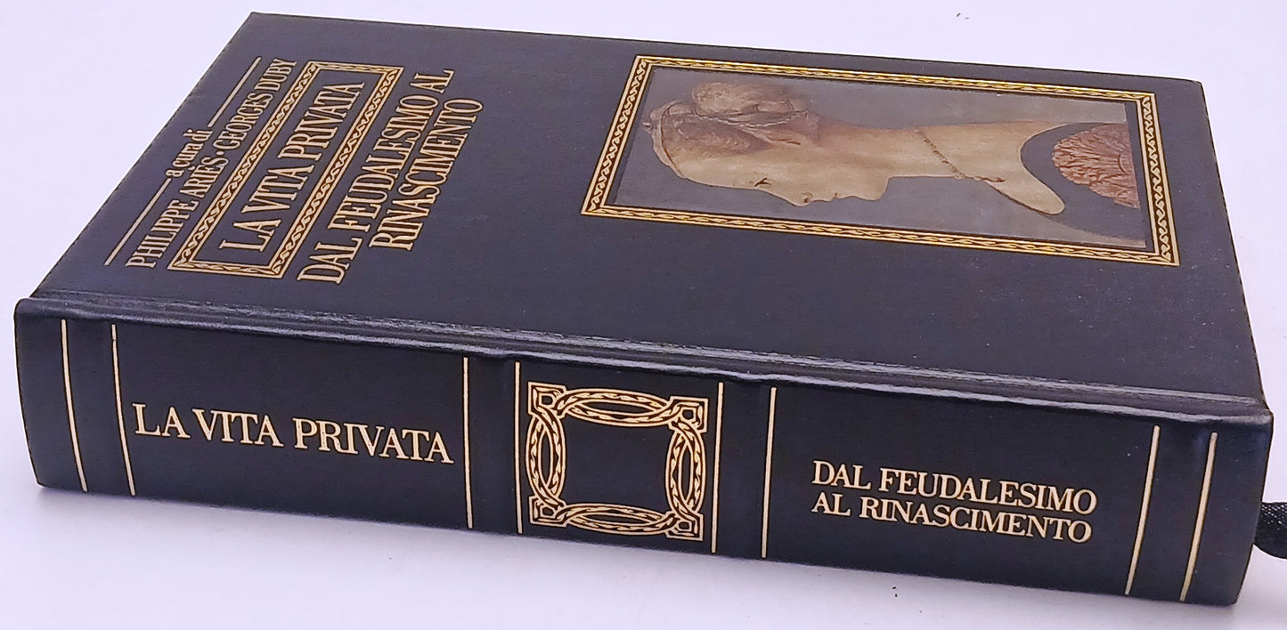 La vita privata feudalesimo Rinascimento - Philippe Aries Georges Duby - ZFS67