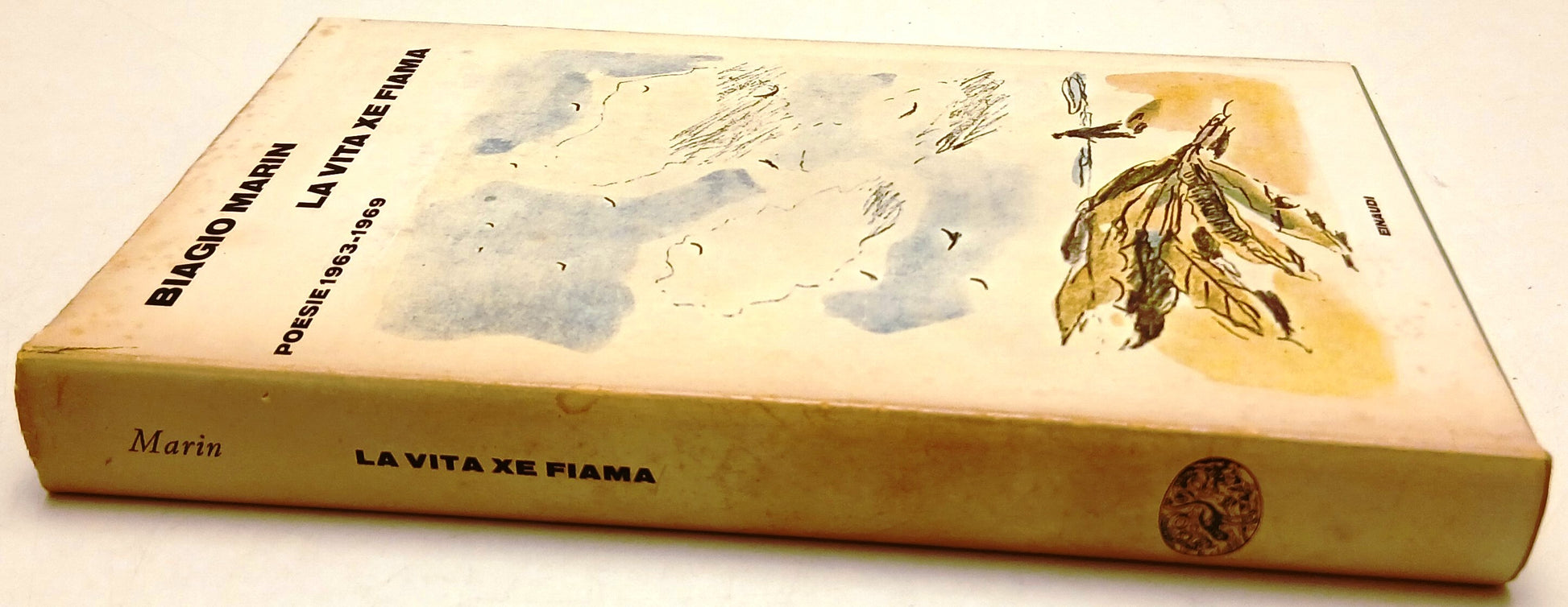 La vita Xe Fiama Poesie 1963 - 1963 - Biagio Marin - Einaudi - 1a ed. - XFS