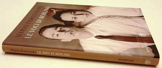 Le voci di Berlino - Mario Fortunato - Bompiani - 1a ed. - ZFS98