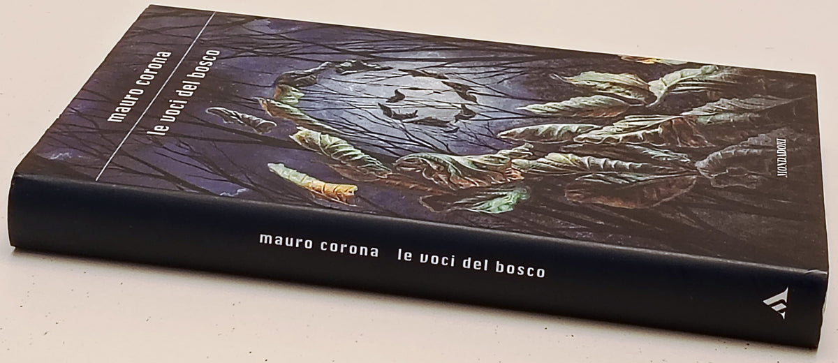 Le voci del bosco - Mauro Corona - Mondadori Scrittori Italiani - 1a ed.- ZFS288