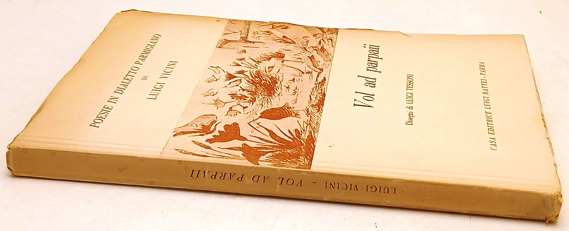 Vol ad parpaii Poesie dialetto parmigiano - Vicini Tessoni - Battei- 1a ed.- WPR