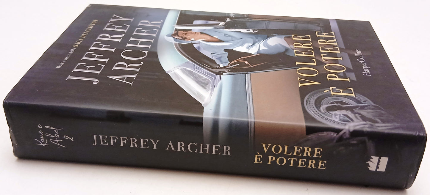 Volere e' potere - Jeffrey Archer - HarpercCollins - 1a ed. - ZFS209