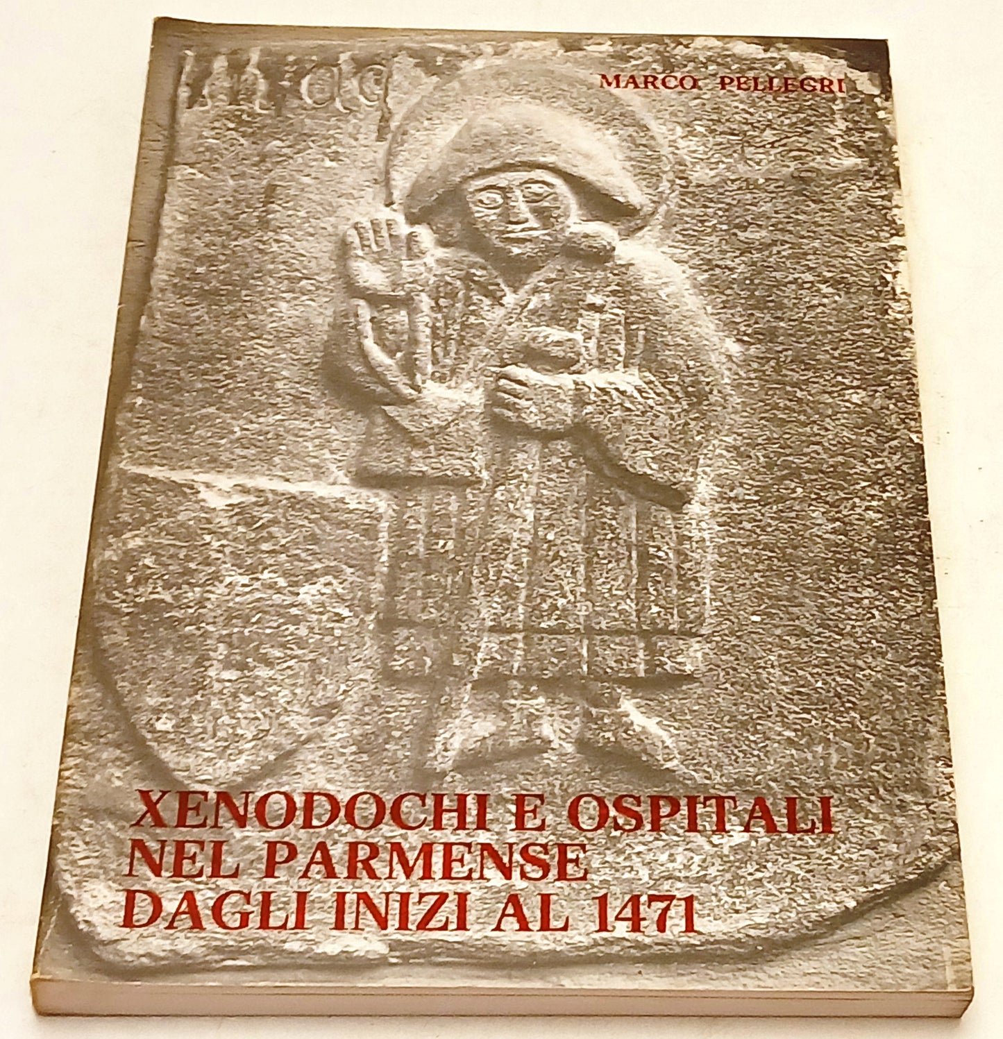 Xenodochi e Ospitali nel parmense dagli inizi al 1471 - Marco Pellegri - XFS13