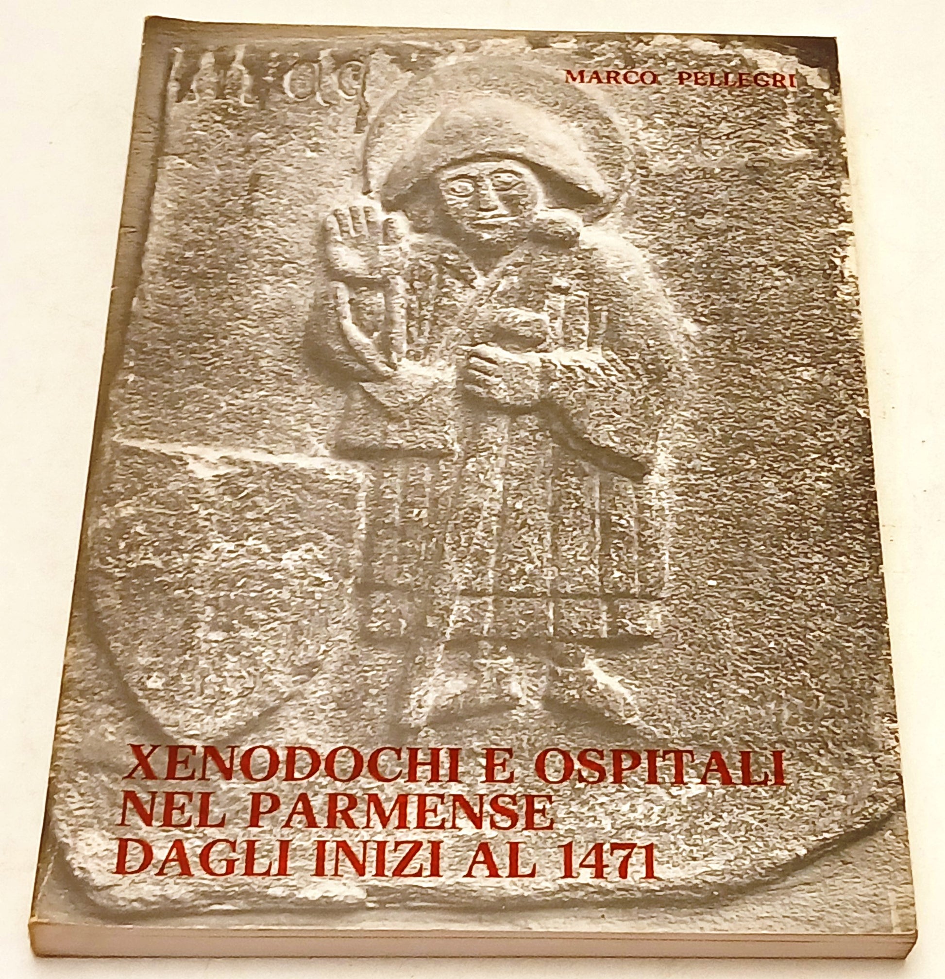 Xenodochi e Ospitali nel parmense dagli inizi al 1471 - Marco Pellegri - XFS13
