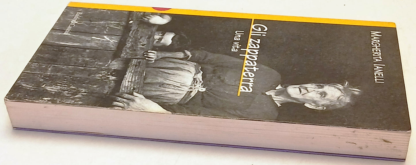Gli zappaterra Una vita - Margherita Ianelli - Baldini&Castoldi - 1a ed.- ZFS174