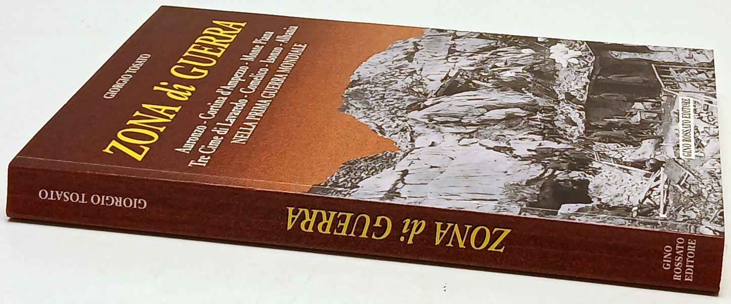 Zona di Guerra Prima Guerra Mondiale - Giorgio Tosato - Rossato - 1a ed.- ZFS241