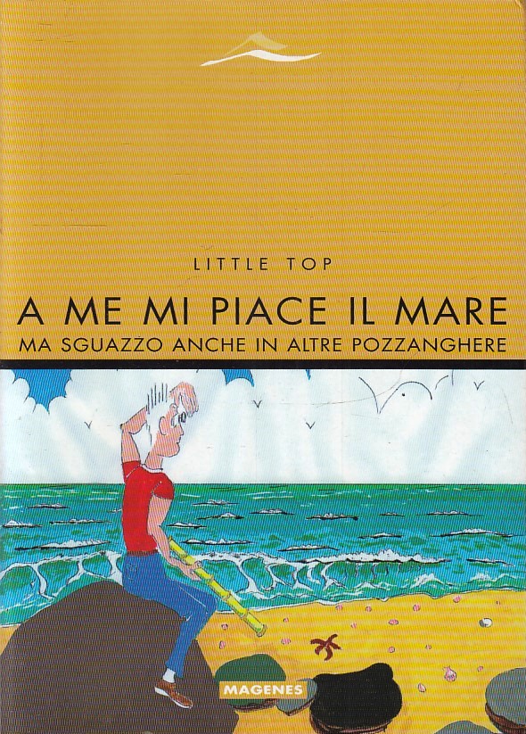A ME PIACE IL MARE MA SGUAZZO - LITTLE TOP - MAGENES --- 2009 - B- YFS669