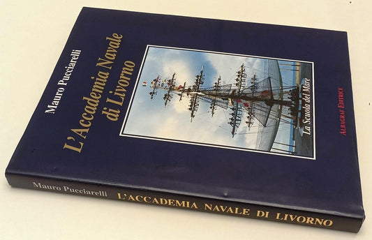 LZ- L'ACCADEMIA NAVALE DI LIVORNO - PUCCIARELLI - ALBAGRAF --- 2004- CS- YFS457