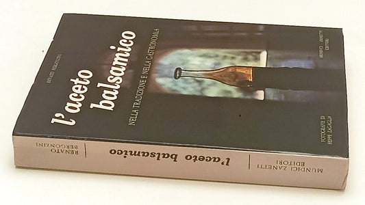 LK- L'ACETO BALSAMICO TRADIZIONE E GASTRONOMIA - BERGONZINI - ZANETTI- B- ZFS155