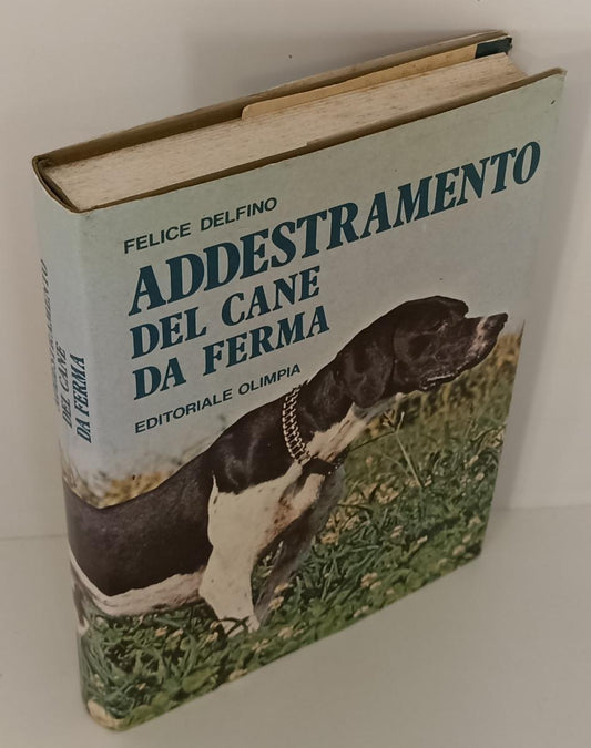 LZ- ADDESTRAMENTO DEL CANE DA FERMA- FELICE DELFINO- OLIMPIA--- 1983- CS- XFS158