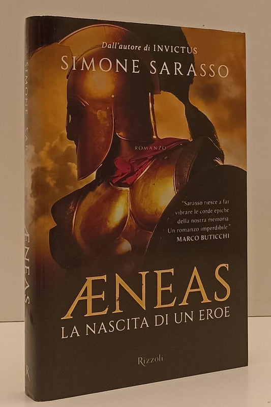 LN- AENEAS LA NASCITA DI UN EROE - SIMONE SARASSO - RIZZOLI --- 2015- CS- YFS197