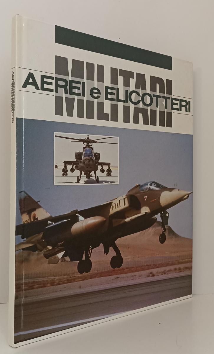 LM- AEREI E ELICOTTERI MILITARI -- MONDADORI --- 1991 - C - YFS51