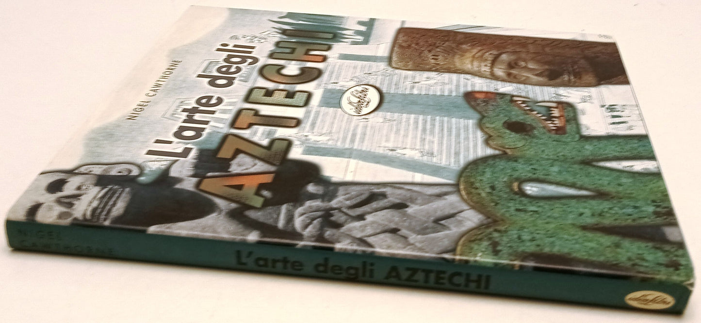 L'arte degli Aztechi - Nigel Cawthorne - Idealibri - 1a ed. - illustrato- YFS119