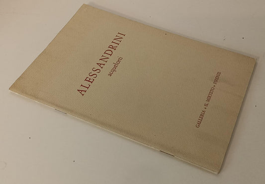 LT- ALESSANDRINI ACQUEFORTI CATALOGO MOSTRA- GALLERIA IL MIRTETO- 1980- B-XFS171