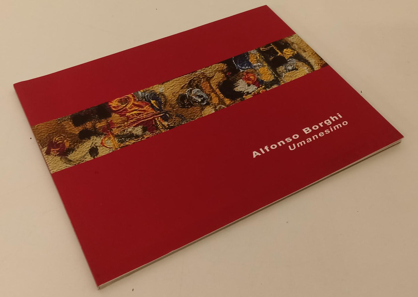 LT- ALFONSO BORGHI UMANESIMO -- RADIUM ARTIS GALLERIA D'ARTE --- 2006- B- XFS162