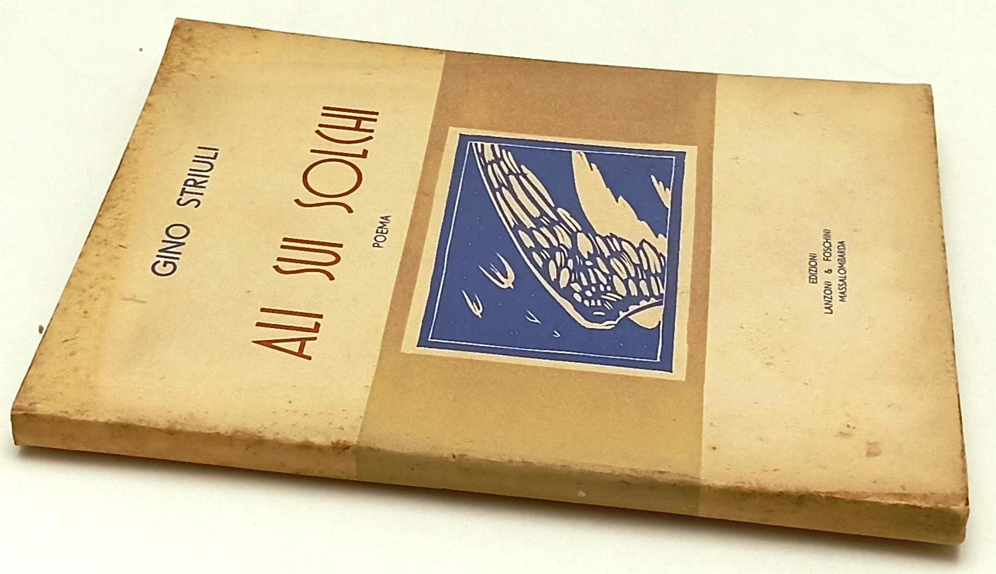 ALI SUI SOLCHI POEMA - GINO STRIULI - LANZONI & FOSCHINI --- 1934- B- XFS102