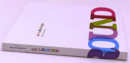 LT- ALL AROUND MARCO CASENTINI CATALOGO MOSTRA- FRANK PETER- CAMeC- 2010- XFS198