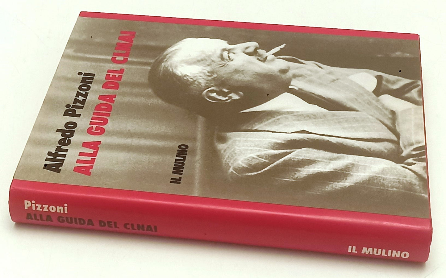 LS- ALLA GUIDA DEL CLNAI MEMORIE- ALFREDO PIZZONI- IL MULINO--- 1995- CS- ZFS170