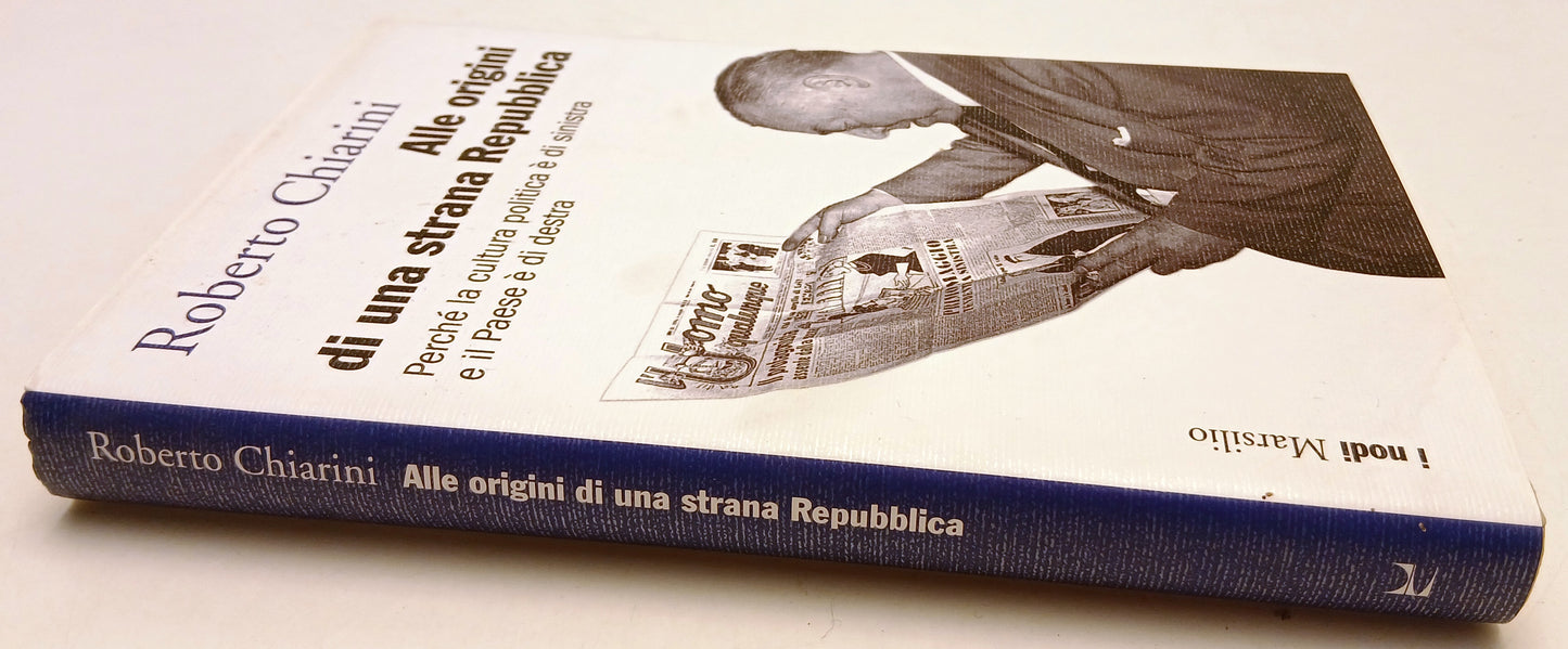 LS- ALLE ORIGINI DI UNA STRANA REPUBBLICA - CHIARINI- MARSILIO- 2013- CS- YFS29
