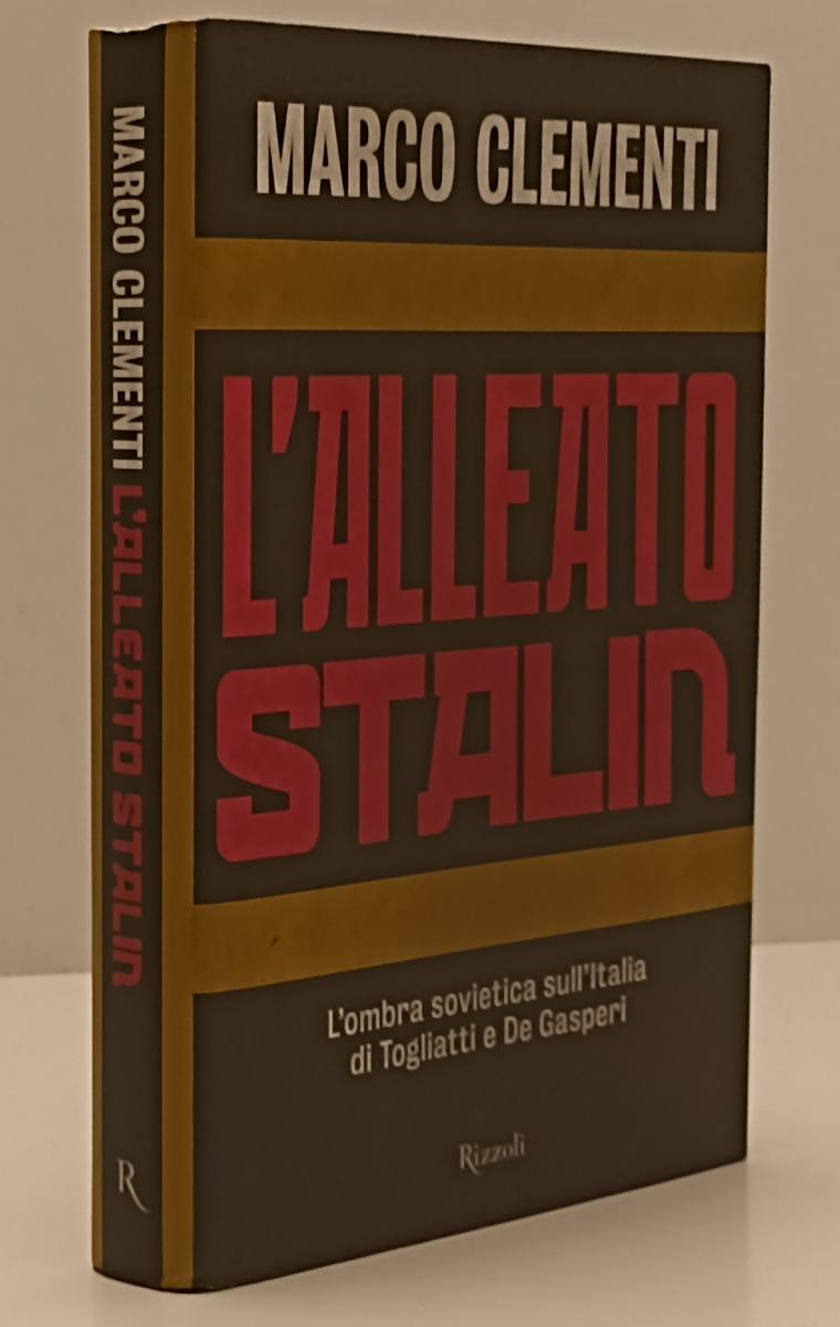 LN- L'ALLEATO STALIN - MARCO CLEMENTI - RIZZOLI --- 2011 - CS - YFS157