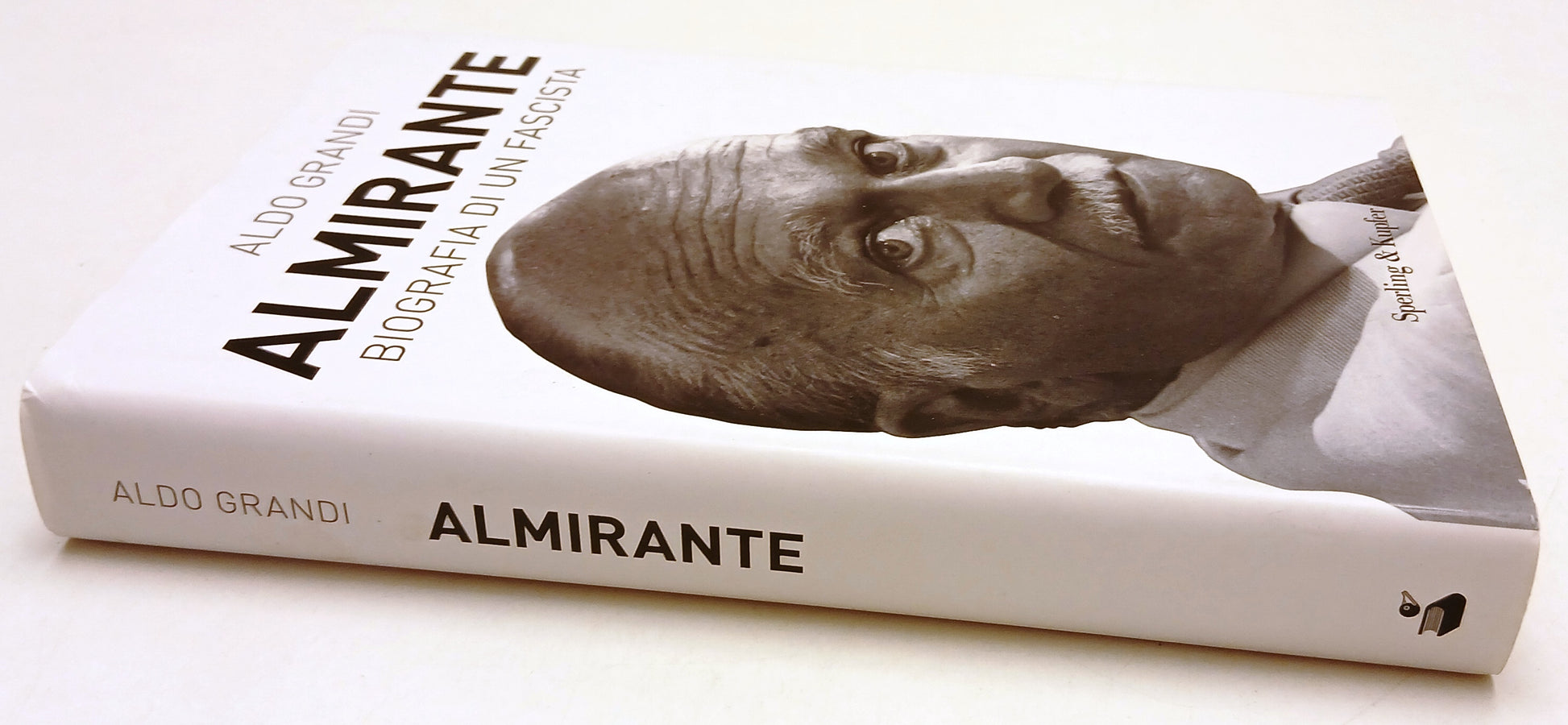 LS- ALMIRANTE BIOGRAFIA DI UN FASCISTA- ALDO GRANDI- SPERLING--- 2014- CS-YFS494