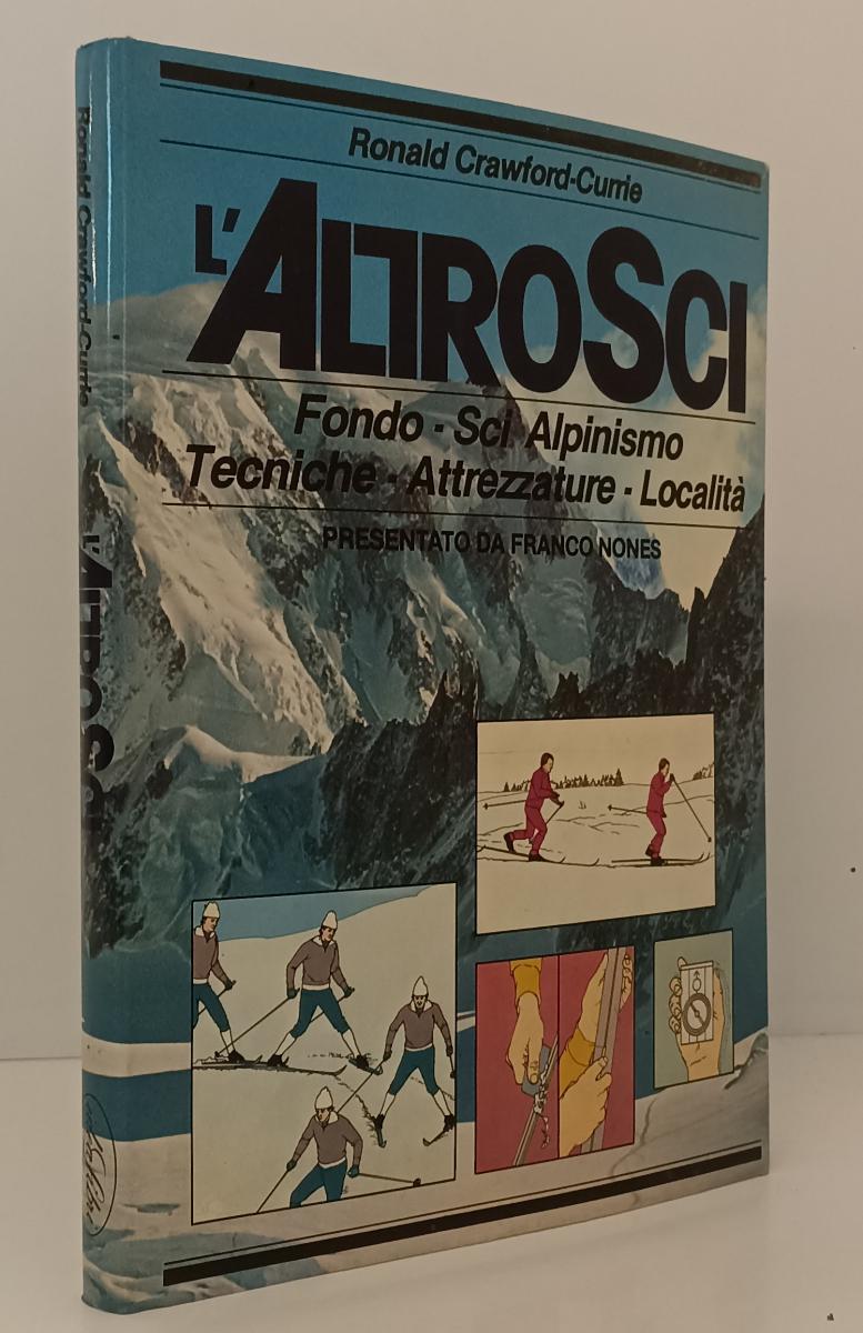 LZ- L'ALTROSCI FONDO SCI ALPINISMO- CRAWFORD CURRIE- IDEALIBRI--- 1984- CS-YFS70