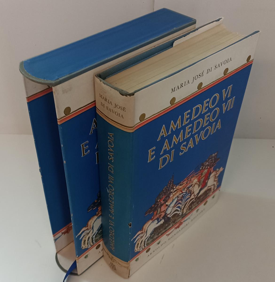 LS- AMEDEO VI E AMEDEO VII DI SAVOIA- MARIA JOSE'- MONDADORI--- 1956- CS- ZFS484