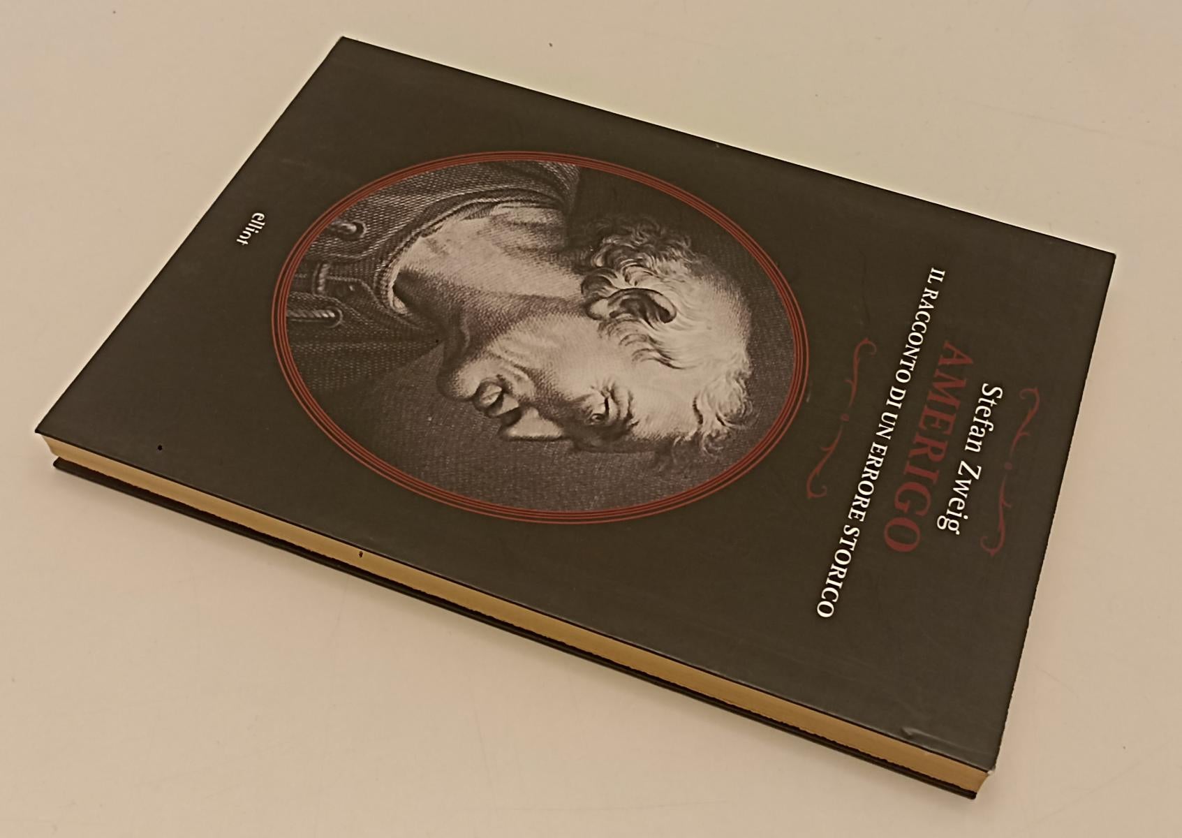 LN- AMERIGO RACCONTO DI UN ERRORE STORICO- STEFAN ZWEIG- ELLIOT- 2012- B- XFS137