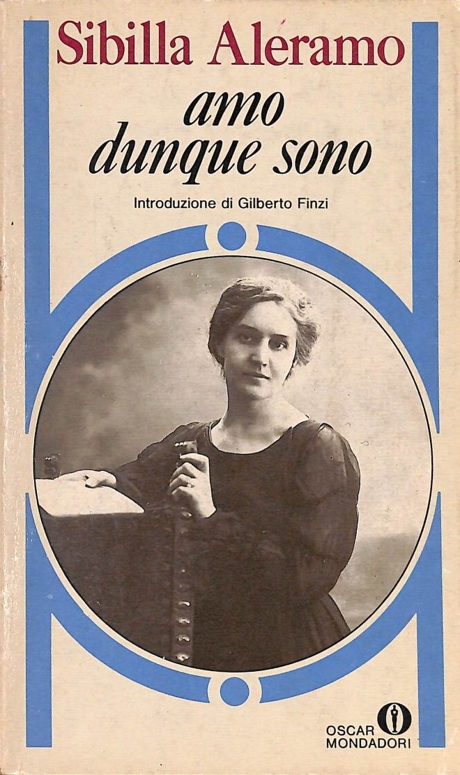 LN- AMO DUNQUE SONO - ALERAMO - MONDADORI - NARRATIVA -- 1982 - B - YDS498