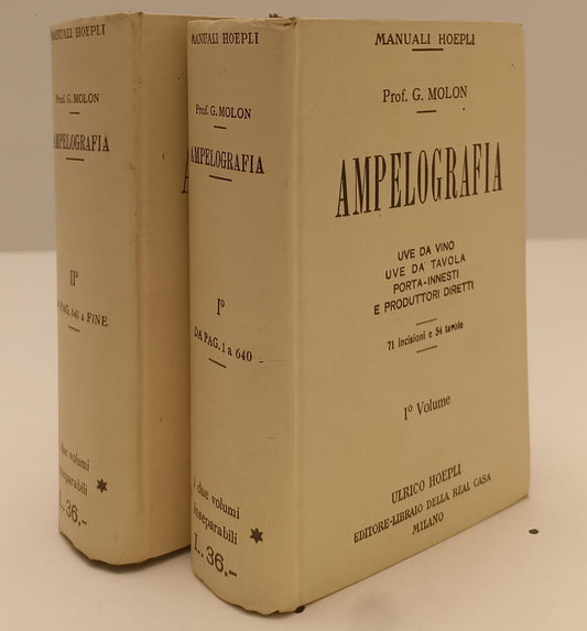 LZ- AMPELOGRAFIA 2 VOLUMI- PROF. G. MOLON- ULRICO HOEPLI- MANUALI-- 1906- C- XFS