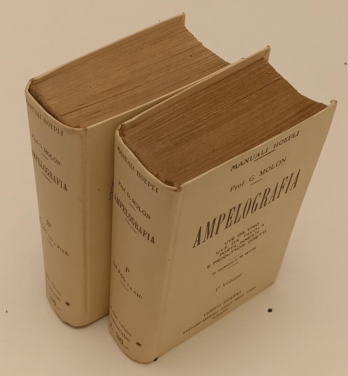 LZ- AMPELOGRAFIA 2 VOLUMI- PROF. G. MOLON- ULRICO HOEPLI- MANUALI-- 1906- C- XFS