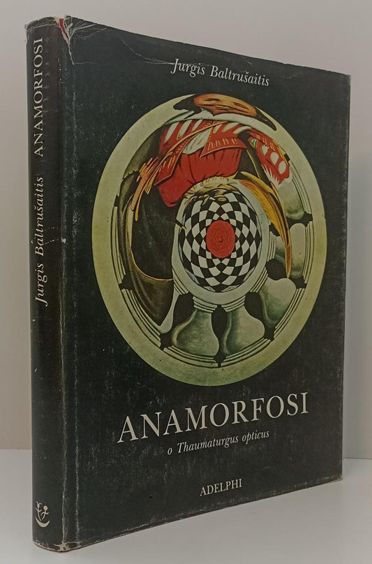 LZ- ANAMORFOSI O THAUMATURGUS OPTICUS- JURGIS BALTRUSAITIS- ADELPHI- CS- ZFS386