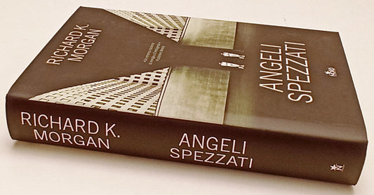 LF- ANGELI SPEZZATI - RICHARD K. MORGAN - NORD --- 2005 - CS - YFS978