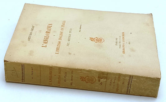 LZ- L'ANGLOMANIA E L'INFLUSSO INGLESE - ARTURO GRAF- LOESCHER--- 1911- B- ZFS151