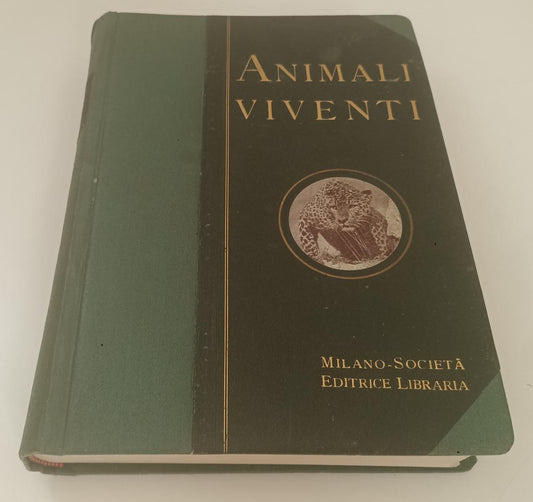 LZ- ANIMALI VIVENTI VOLUME PRIMO MAMMIFERI-- SOC. ED. LIBRARIA--- 1911- C-YFS764
